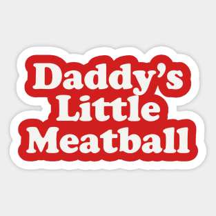 Daddy's Little Meatball Italian Kids Italian Food Sticker